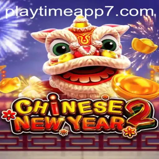 Unveiling the Excitement of CHINESENEWYEAR2 on Playtime App