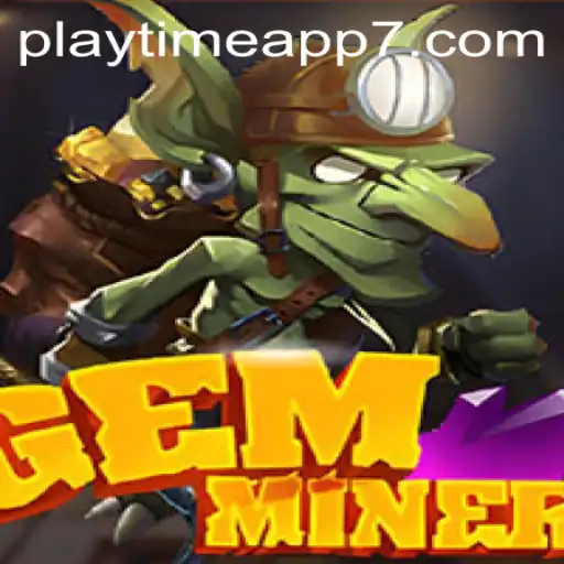 Exploring GemMiner: The Ultimate Playtime App Experience