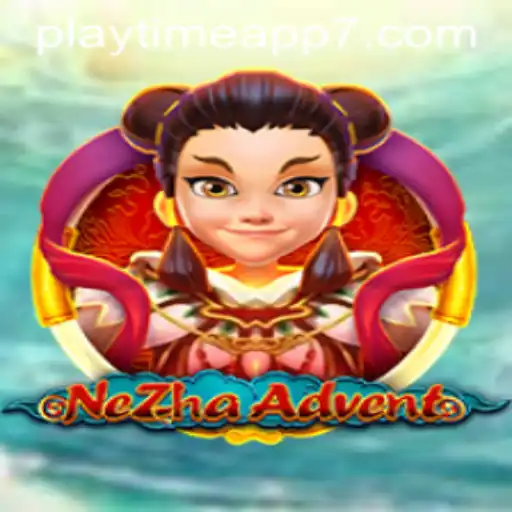 NeZhaAdvent: An In-Depth Exploration of the Playtime App
