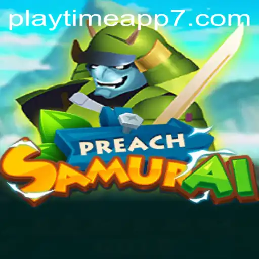 Exploring the World of PreachSamurai: A New Era of Gaming